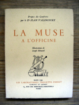 VALINCOURT, Jean. HÉMARD, Joseph (illus.) La muse à l\'officine. Paris, Laboratoires Trouette-Perret, 1931. Broché.